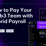 How to Pay Your Global Web3 Team with Hybrid Payroll (Fiat + Crypto)